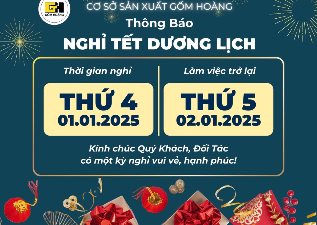  Gốm Hoàng Thông Báo Lịch Nghỉ Tết Dương Lịch 2025